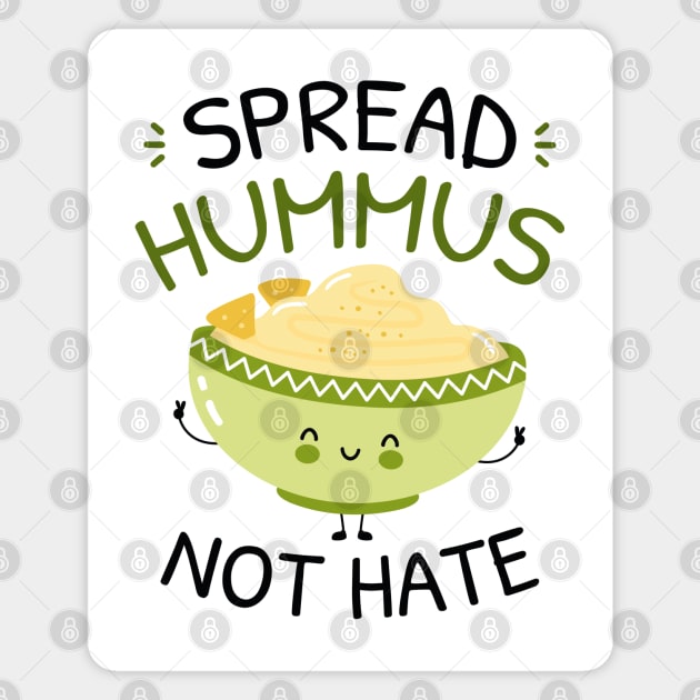 Spread Hummus Not Hate Magnet by LuckyFoxDesigns